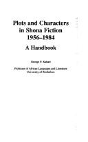Cover of: Plots and characters in Shona fiction, 1956-1984: a handbook