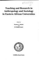 Cover of: Teaching and research in anthropology and sociology in Eastern African universities by El Wathig Kameir