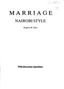 Cover of: Marriage, Nairobi style: with discussion questions