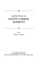 Cover of: Critical essays on Dante Gabriel Rossetti by edited by David G. Riede.