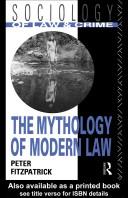Cover of: The mythology of modern law | Peter Fitzpatrick
