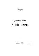 Cover of: Çiledeki insan, Necip Fazıl