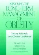 Cover of: Improving the long-term management of obesity by Michael G. Perri