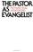 Cover of: The pastor as evangelist