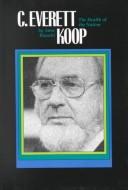 Cover of: C. Everett Koop by Anne Bianchi