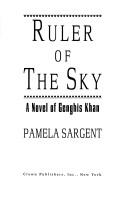 Cover of: Ruler of the sky by Pamela Sargent