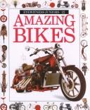 Cover of: Amazing bikes by Trevor Lord
