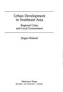 Urban development in Southeast Asia by Jürgen Rüland