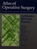 Cover of: Gallbladder, bile ducts, pancreas by edited by W. Lierse, H.W. Schreiber, and F.M. Steichen ; with contributions by C. Ackermann ... [et al.] ; illustrated by G. Spitzer ... [et al.] ; [translated by Gerhard S. Sharon].