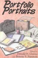 Cover of: Portfolio portraits by edited by Donald H. Graves and Bonnie S. Sunstein.