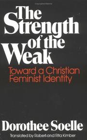 Cover of: The strength of the weak: toward a Christian feminist identity