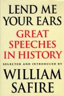 Cover of: Lend me your ears by selected and introduced by William Safire.