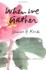 Cover of: When We Gather by James G. Kirk