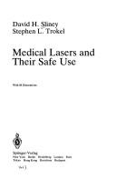 Cover of: Medical lasers and their safe use by David Sliney