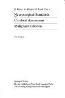 Cover of: Neurosurgical standards, cerebral aneurysms, malignant gliomas by K. Piscol, M. Klinger, M. Brock (eds.).