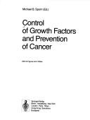 Cover of: Control of growth factors and prevention of cancer