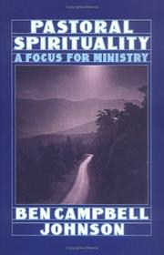 Cover of: Pastoral spirituality by Ben Campbell Johnson
