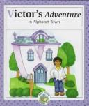 Cover of: Victor's adventure in Alphabet Town
