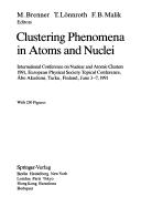 Clustering phenomena in atoms and nuclei by International Conference on Nuclear and Atomic Clusters 1991 (1991 Åbo akademi (1918- ))