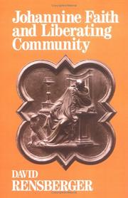 Cover of: Johannine faith and liberating community by David K. Rensberger