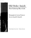 Cover of: Old Order Amish: their enduring way of life