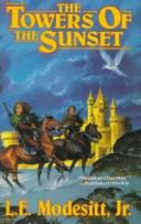 Cover of: The towers of the sunset | L. E. Modesitt Jr.