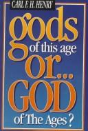 Cover of: Gods of this age or-- God of the ages?