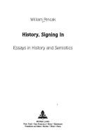 Cover of: History, signing in: essays in history and semiotics