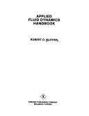 Applied fluid dynamics handbook by Robert D. Blevins