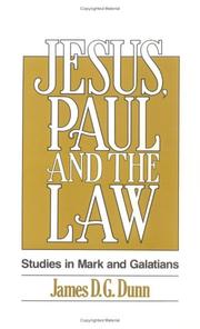 Cover of: Jesus, Paul, and the law | James D. G. Dunn