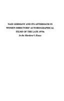 Cover of: Nazi Germany and its aftermath in women directors' autobiographical films of the late 1970s by Gabriele Weinberger