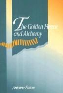 Cover of: golden fleece and alchemy | Faivre, Antoine