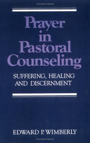 Cover of: Prayer in pastoral counseling: suffering, healing, and discernment