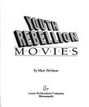 Cover of: Youth rebellion movies | Marc Perlman