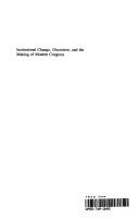 Cover of: Institutional change, discretion, and the making of modern Congress: an economic interpretation