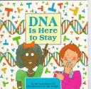 Cover of: DNA is here to stay by Frances R. Balkwill