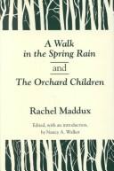 A walk in the spring rain, and The orchard children by Rachel Maddux