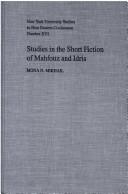 Cover of: Studies in the short fiction of Mahfouz and Idris