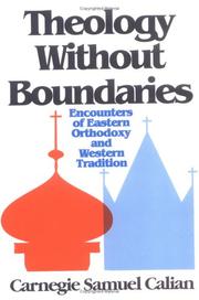 Cover of: Theology without boundaries: encounters of Eastern Orthodoxy and Western tradition