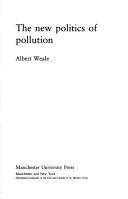 Cover of: The new politics of pollution by Albert Weale