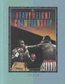 Cover of: The heavyweight championship