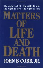 Matters of life and death by John B. Cobb