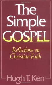 Cover of: The simple gospel: reflections on Christian faith