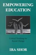 Empowering education by Ira Shor