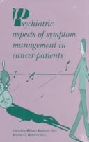 Psychiatric aspects of symptom management in cancer patients by Jimmie C. Holland
