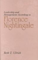 Cover of: Leadership and management according to Florence Nightingale