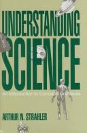 Cover of: Understanding science: an introduction to concepts and issues
