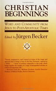 Cover of: Christian beginnings: word and community from Jesus to post-apostolic times