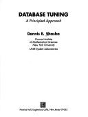 Cover of: Database tuning: a principled approach