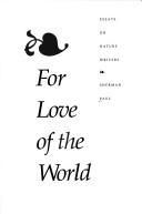 Cover of: For love of the world by Sherman Paul, Sherman Paul